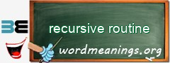 WordMeaning blackboard for recursive routine